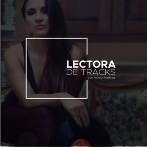 Lectora de Tracks con Mónica Martínez