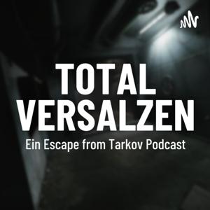 TOTAL VERSALZEN - Ein Escape from Tarkov Podcast