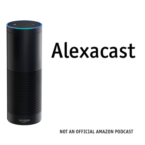 Alexa Cast | An Unofficial Journey of an Amazon Echo User