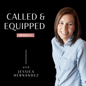 The Called and Equipped Podcast