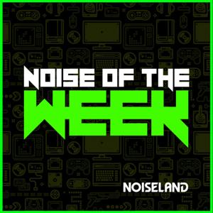 Noise of the week