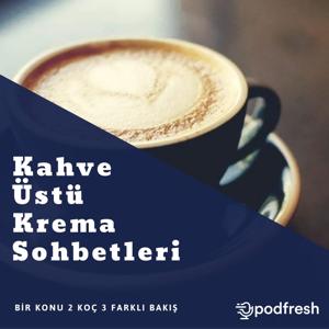 Kahve Üstü Krema Sohbetleri