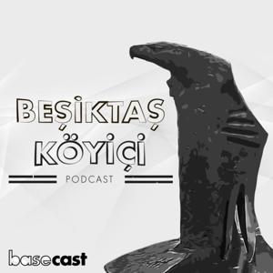 Beşiktaş Köyiçi Podcast