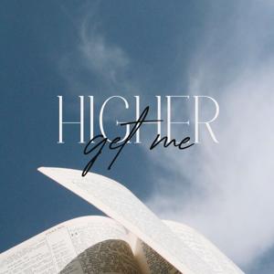 GET ME HIGHER