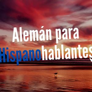 Alemán para Hispanohablantes: Deutsch Lernen leicht gemacht! by Maximilian