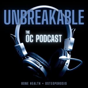 UNBREAKABLE - The OC Podcast by Osteoporosis Canada