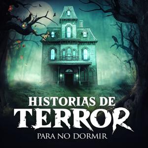 Historias de Terror Para No Dormir by Scary FM