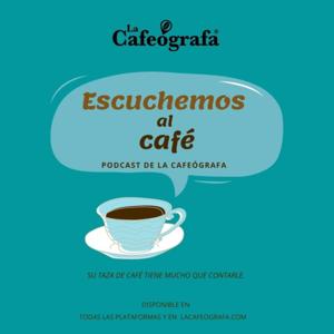 Escuchemos al café | La Cafeógrafa