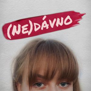 (Ne)dávno