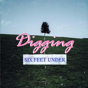 Digging Six Feet Under Podcast