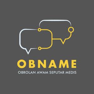 OBNAME - Obrolan Awam Seputar Medis