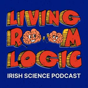 Living Room Logic – Irish Science Podcast