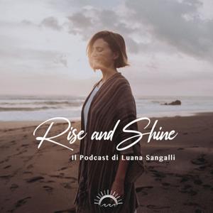 Rise and Shine - il podcast