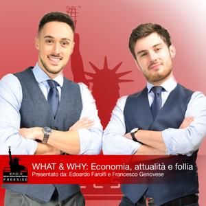 Radio Freeside - What & Why: Economia, attualità e follia