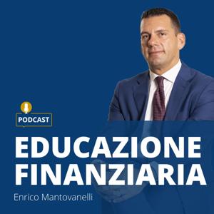 Educazione Finanziaria con Enrico Mantovanelli