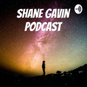 Shane Gavin Podcast