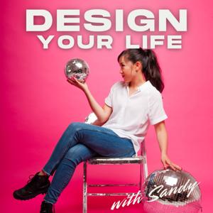 Design Your Life with Sandy