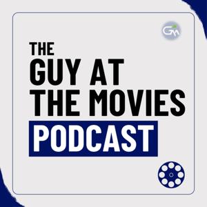 The Guy At The Movies Podcast