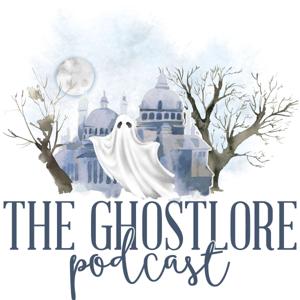 The Ghostlore Podcast