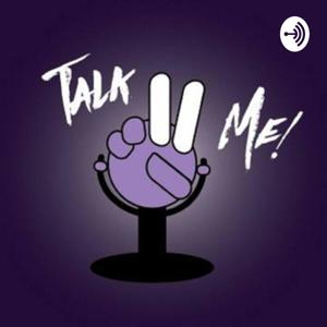 The Talk to Me Podcast