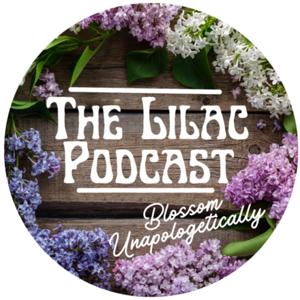 The Lilac Podcast
