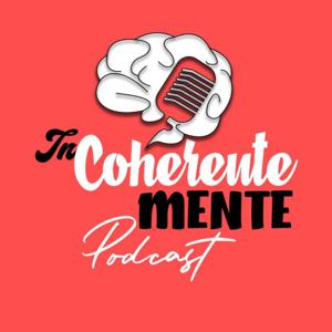 InCoherenteMente Podcast