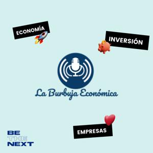 La Burbuja Económica