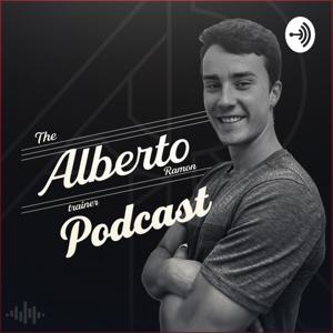 THE ALBERTO RAMON TRAINER PODCAST