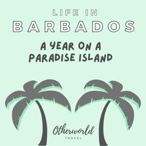 Life in Barbados: A Year On A Paradise Island (Otherworld Travel) by Yvonne Campbell - Barbados Expert