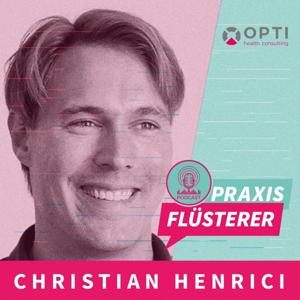 Praxisflüsterer Podcast | Dein Upgrade für die Zahnarztpraxis | Wissenschaft - Business - Leadership by Christian Henrici