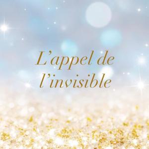 L'appel de l'invisible by L'appel de l'invisible