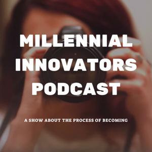 Millennial Innovators Podcast