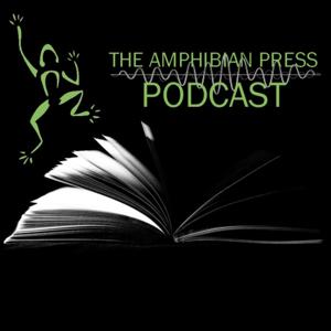 The Amphibian Press Podcast