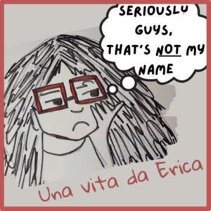 Una vita da Erica