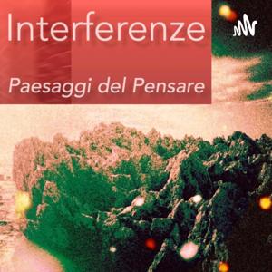 Interferenze 2022 - Paesaggi del pensare