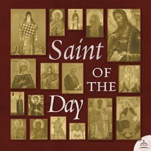 Saint of the Day by Dn. Jerome Atherholt, and Ancient Faith Ministries