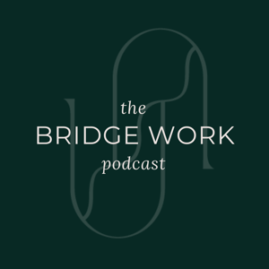 Bridge Work Podcast - Human Design Stories