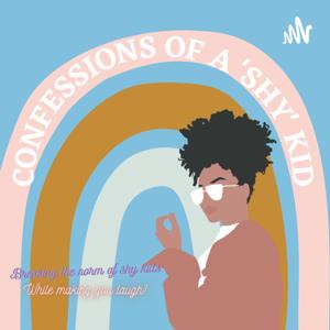 Confessions Of A 'Shy' Kid