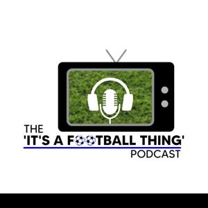 The 'It's a Football Thing' Podcast