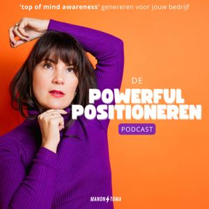 Powerful Positioneren Podcast - Manon Toma