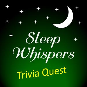 Sleep Whispers: Trivia Quest by Whispering Harris