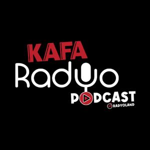 Kafa Radyo Podcast by Kafa Radyo