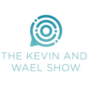 The Kevin and Wael Show