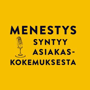 Menestys syntyy asiakaskokemuksesta