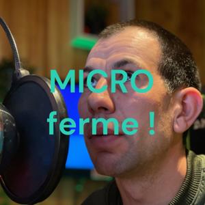 MICRO ferme !