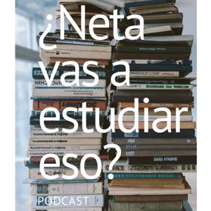 ¿Neta vas a estudiar eso?