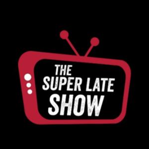 The Super late Show