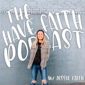 The Have Faith Podcast
