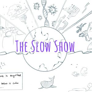 The Slow Show