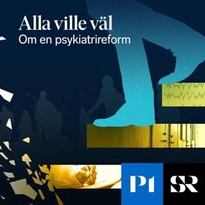 Alla ville väl - om en psykiatrireform